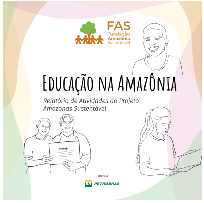 Capa de relatório feito pela Fundação Amazônia Sustentável (FAS).
