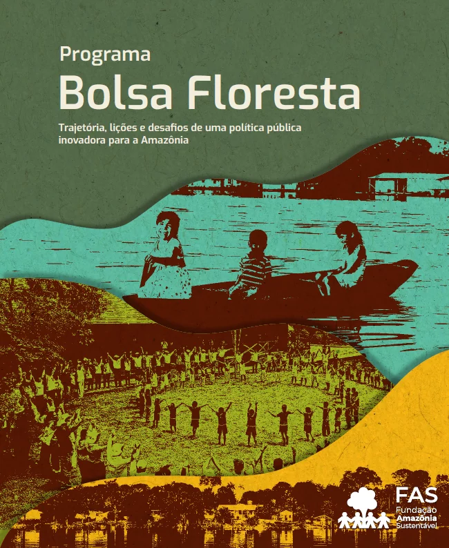 Capa de livro sobre o Bolsa Floresta, criado pela Fundação Amazônia Sustentável (FAS).