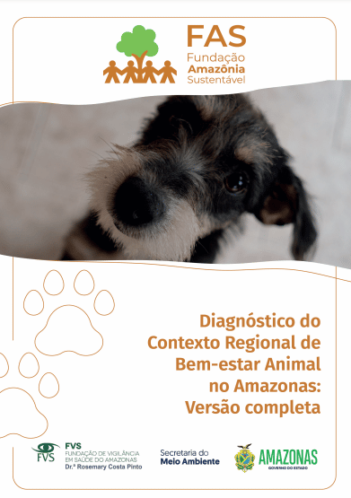 Capa de publicação intitulada "Diagnóstico do Contexto Regional de Bem-estar Animal no Amazonas", criada pela Fundação Amazônia Sustentável (FAS).