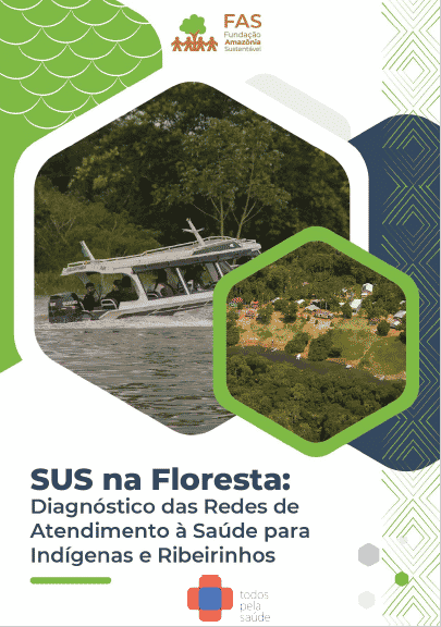 Capa de publicação sobre o SUS na Floresta, uma iniciativa que oferece atendimento à saúde para indígenas e ribeirinhos no Amazonas.