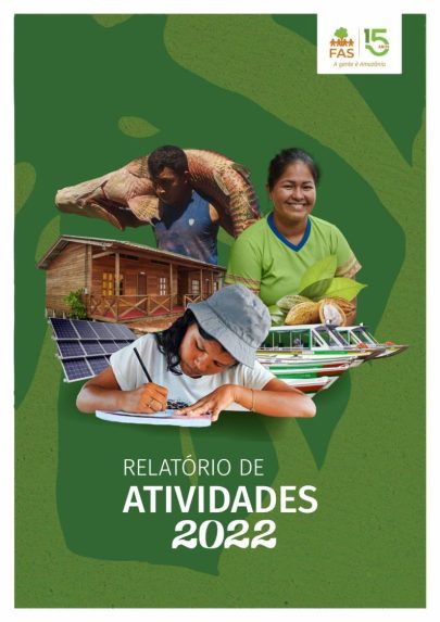 Capa do Relatório de Atividades 2022 da Fundação Amazônia Sustentável (FAS).